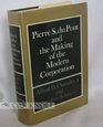 Pierre S Du Pont and the Making of the Modern Corporation