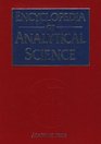 Encyclopedia Analytical Science Volume 1