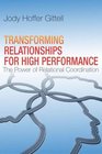 Transforming Relationships for High Performance The Power of Relational Coordination