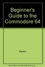Beginner's Guide to the Commodore 64