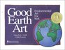 Good Earth Art Environmental Art for Kids