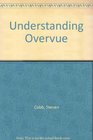 Understanding Overvue