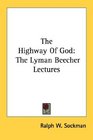 The Highway Of God The Lyman Beecher Lectures