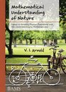 Mathematical Understanding of Nature Essays on Amazing Physical Phenomena and Their Understanding by Mathematicians