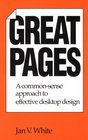 Great Pages A CommonSense Approach to Effective Desktop Design