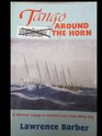 Tango Around the Horn The World War II of America's Last Large Sailing Ship