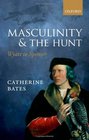 Masculinity and the Hunt Wyatt to Spenser