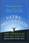 Ultraprevention: The 6-Week Plan That Will Make You Healthy for Life