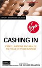 Cashing in Create Improve and Realise the Value in Your Business
