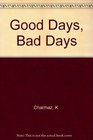 Good Days Bad Days The Self in Chronic Illness and Time