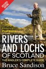 Rivers  Lochs of Scotland The Angler's Complete Guide