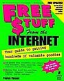 FREE TUFF from the Internet Your Guide to Getting Hundreds of Valuable Goodies