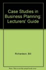 Case Studies in Business Planning Lecturers' Guide