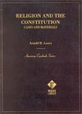 Religion and the Constitution Cases and Materials