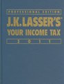 JK Lasser's Your Income Tax Professional Edition  2011