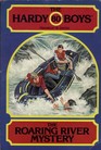 The Roaring River Mystery (Hardy Boys, No 80)