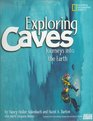 Exploring Caves: Journeys into the Earth