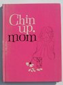 Chin Up Mom Verses