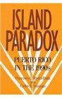 Island Paradox Puerto Rico in the 1990s
