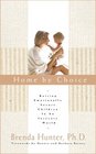 Home by Choice  Raising Emotionally Secure Children in an Insecure World