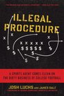 Illegal Procedure A Sports Agent Comes Clean on the Dirty Business of College Football