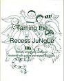 Taming the Recess Jungle