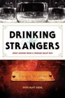 Drinking with Strangers Music Lessons from a Teenage Bullet Belt