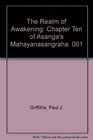 The Realm of Awakening A Translation and Study of the Tenth Chapter of Asanga's Mahayanasangraha