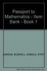 Passport to Mathematics  Item Bank  Book 1