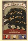 It's All Greek to Me (Time Warp Trio, Bk 8)