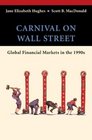 Carnival on Wall Street  Global Financial Markets in the 1990s