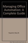 Managing Office Automation A Complete Guide