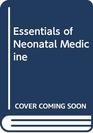 Essentials of Neonatal Medicine