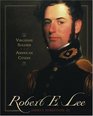 Robert E. Lee : Virginian Soldier, American Citizen