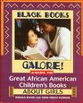 Black Books Galore Guide to Great African American Children's Books about Girls
