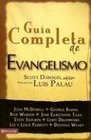 Guia completa de evangelizacion Consejo de expertos para alcanzar a otros para Jesucristo