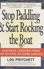 Stop Paddling  Start Rocking the Boat Business Lessons from the School of Hard Knocks