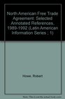 North American Free Trade Agreement Selected Annotated References 19891992