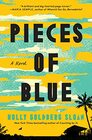 Pieces of Blue A Novel