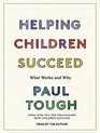 Helping Children Succeed What Works and Why