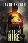 Hit For Hire: A Noah Wolf Thriller (Volume 4)