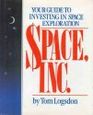 Space, Inc.:  Your Guide to Investing in Space Exploration