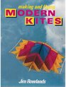Making and Flying Modern Kites