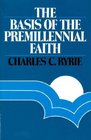 Basis of the Premillennial Faith