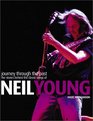 Journey Through the Past The Stories Behind the Classic Songs of Neil Young