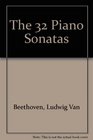 The 32 Piano Sonatas