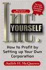 Inc Yourself How to Profit by Setting up Your Own Corporation