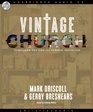 Vintage Church Timeless Truths and Timely Methods