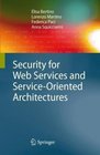 Security for Web Services and ServiceOriented Architectures