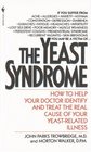 The Yeast Syndrome  How to Help Your Doctor Identify  Treat the Real Cause of Your YeastRelated  Illness